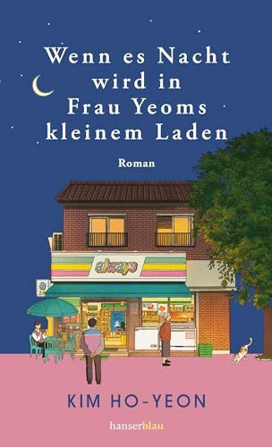 Wenn es Nacht wird in Frau Yeoms kleinem Laden: Roman