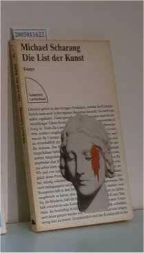 Die List der Kunst : Essays.