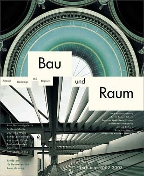 Jahrbuch Bau und Raum 2002/2003 /Annual Buildings and Regions 2002/2003: Dtsch.-Engl. Hrsg.: Bundesamt f. Bauwesen und Raumordnung