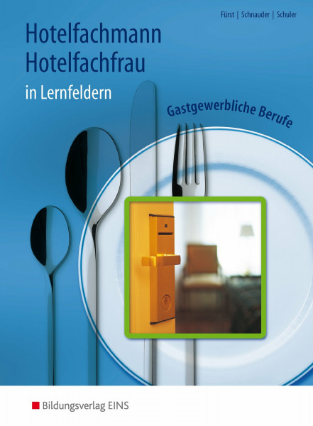 Gastgewerbliche Berufe in Lernfeldern / Hotelfachmann/Hotelfachfrau: Schülerband