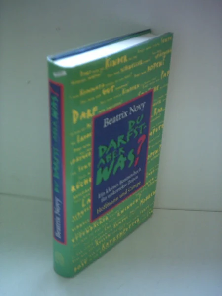 Du darfst - aber was?: Ein kleines Benimmbuch für unkorrekte Zeiten