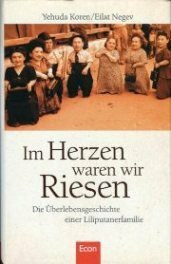 Im Herzen waren wir Riesen. Die Überlebensgeschichte einer Liliputanerfamilie