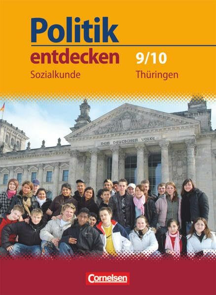 Politik entdecken - Sozialkunde Thüringen - 9./10. Schuljahr: Schulbuch
