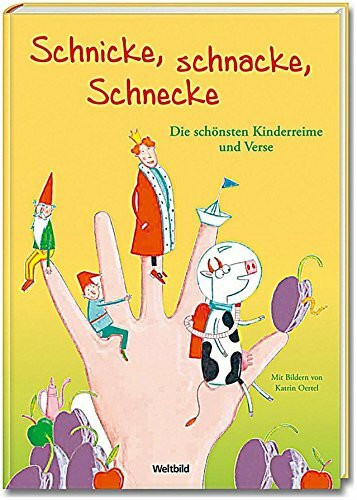 Schnicke Schnacke Schnecke Die schönsten Kinderreime und Verse