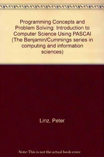Programming Concepts and Problem Solving: Introduction to Computer Science Using PASCAl