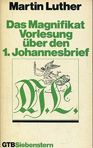 Das Magnifikat / Vorlesung über den 1. Johannesbrief. ( Calwer Luther- Ausgabe, IX).
