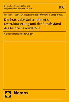 Die Praxis der Unternehmensrestrukturierung und der Berufsstand des Insolvenzverwalters