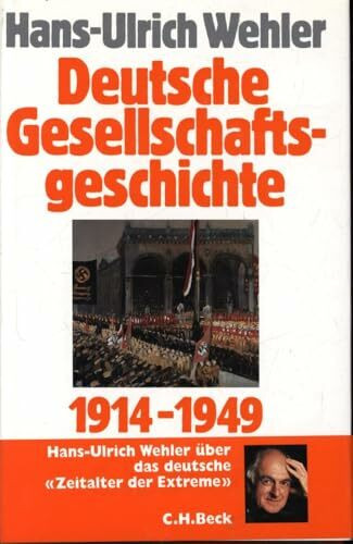 Deutsche Gesellschaftsgeschichte Bd. 4: Vom Beginn des Ersten Weltkrieges bis zur Gründung der beiden deutschen Staaten 1914-1949: Ausgezeichnet mit ... Buch, Kategorie Neueste Geschichte 2003