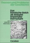 Das Römische Reich als Beispiel imperialer Herrschaft