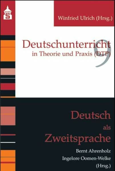Deutsch als Zweitsprache (Deutschunterricht in Theorie und Praxis)