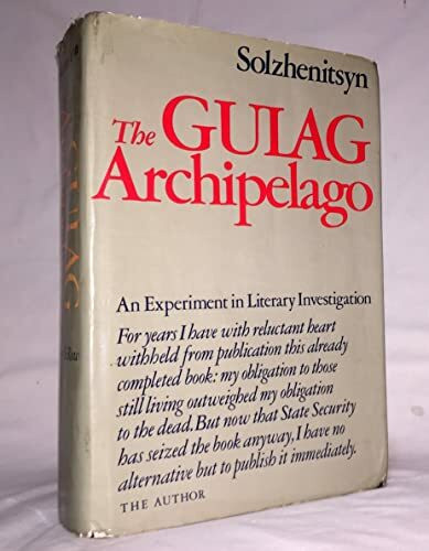 The Gulag Archipelago, 1918-1956; An Experiment in Literary Investigation, I-IV