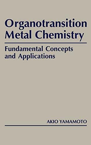 Organotransition Metal Chemistry: Fundamental Concepts and Applications