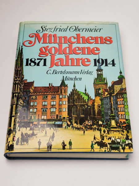 Münchens goldene Jahre