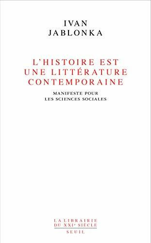 L'Histoire est une littérature contemporaine: Manifeste pour les sciences sociales