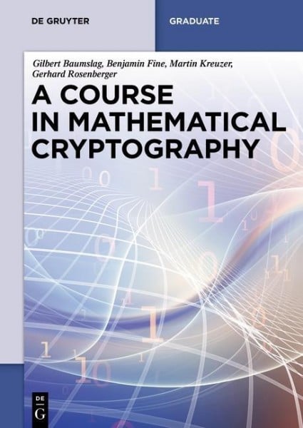 A Course in Mathematical Cryptography
