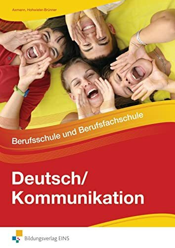 Deutsch / Kommunikation - Berufsschule und Berufsfachschule: Schulbuch (Deutsch / Kommunikation: Ausgabe für Berufsschulen und Berufsfachschulen)