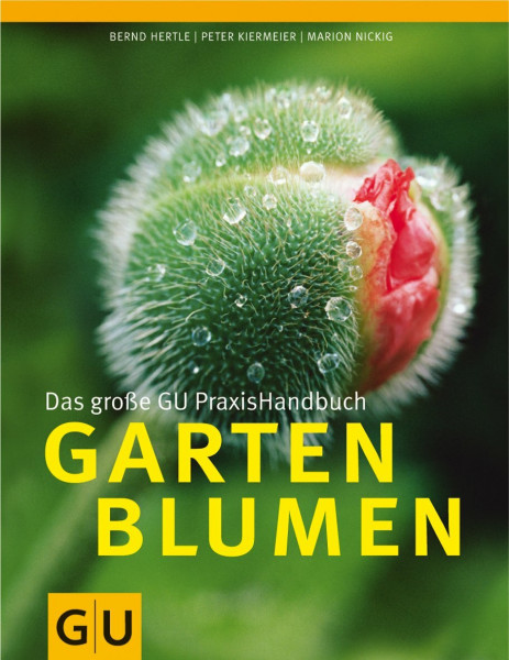 Gartenblumen, Das große GU PraxisHandbuch (GU Garten Extra)