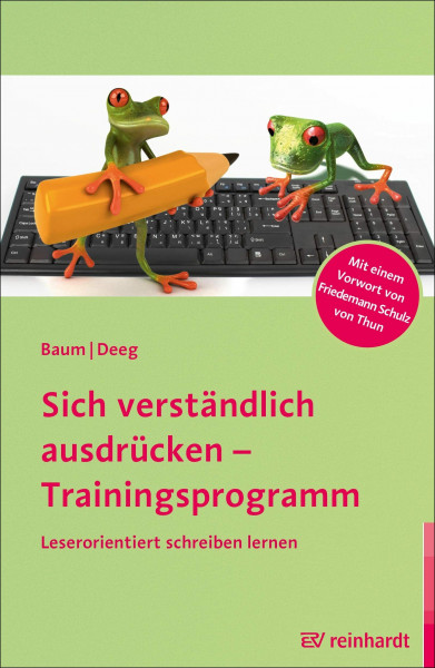 Sich verständlich ausdrücken - Trainingsprogramm: Leserorientiert schreiben lernen