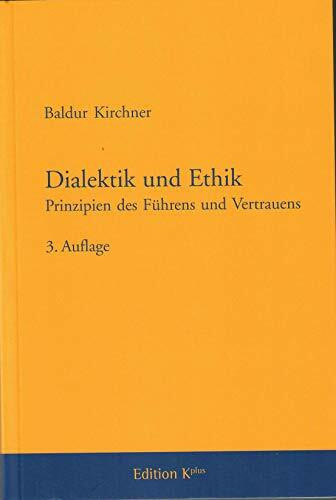 Dialektik und Ethik: Prinzipien des Führens und Vertrauens