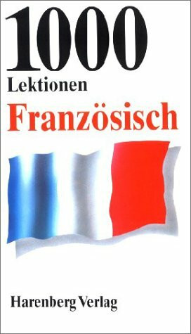 1000 Lektionen Französisch