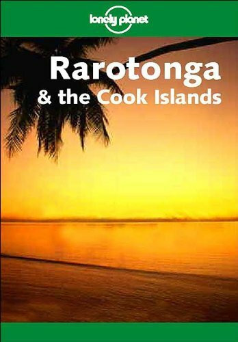 Lonely Planet Rarotonga & the Cook Islands (LONELY PLANET RARATONGA AND THE COOK ISLANDS)