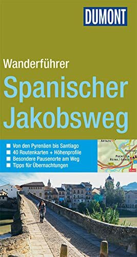 DuMont aktiv Wandern auf dem Spanischen Jakobsweg: Mit 40 Routenkarten und Höhenprofilen (DuMont Wanderführer)