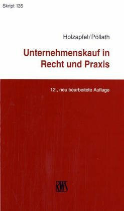 Unternehmenskauf in Recht und Praxis: Rechtliche und steuerliche Aspekte (RWS-Skript)