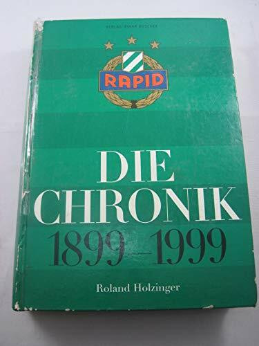 Rapid - die Chronik 1899-1999