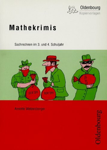 Oldenbourg Kopiervorlagen: Mathekrimis: Sachrechnen im 3. und 4. Schuljahr - Band 107