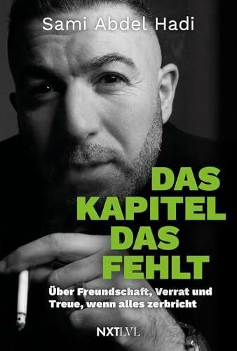 Das Kapitel, das fehlt: Über Freundschaft, Verrat und Treue, wenn alles zerbricht