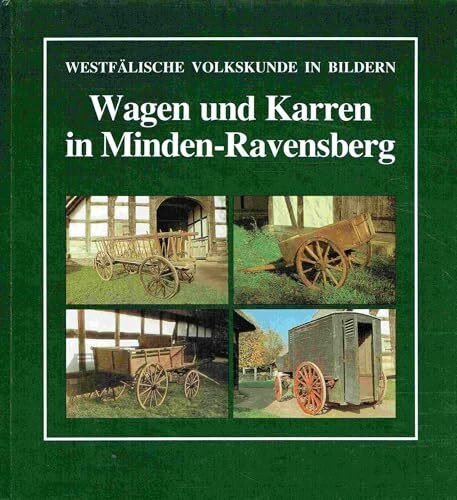 Wagen und Karren in Minden-Ravensberg (Westfälische Volkskunde in Bildern)