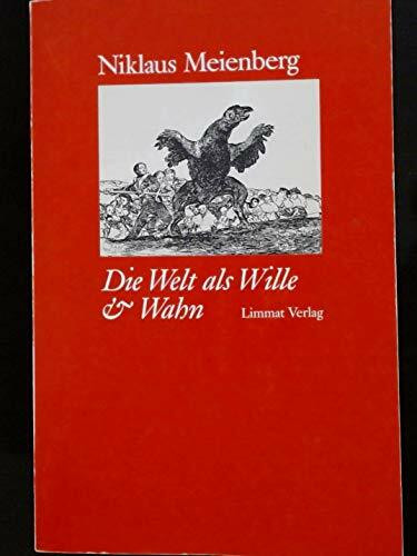 Die Welt als Wille & Wahn: Elemente zur Naturgeschichte eines Clans