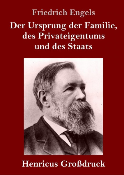 Der Ursprung der Familie, des Privateigentums und des Staats (Großdruck)