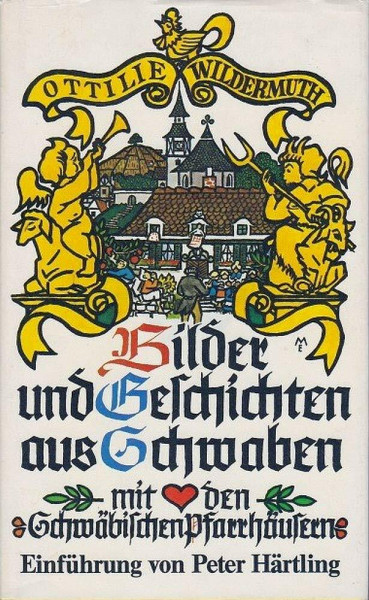 Bilder und Geschichten aus Schwaben mit den schwäbischen Pfarrhäusern