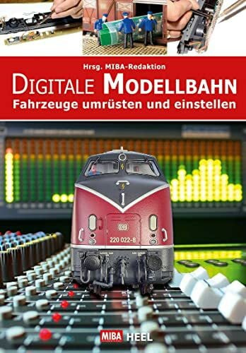 Digitale Modellbahn: Fahrzeuge umrüsten und einstellen