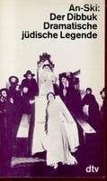 Der Dibbuk. Dramatische jüdische Legende