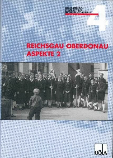 Reichgau Oberdonau Aspekte: Reichsgau Oberdonau Aspekte 2