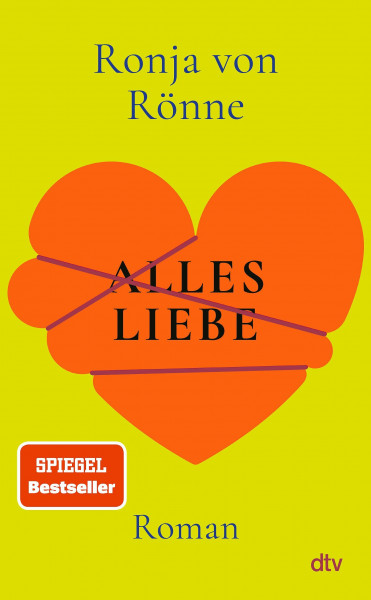 Alles Liebe: Roman | Von der Bestseller-Autorin: Für alle, die schon einmal unter der Liebe gelitten haben
