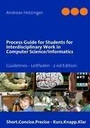 Process Guide for Students for Interdisciplinary Work in Computer Science/Informatics