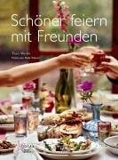 Schöner feiern mit Freunden