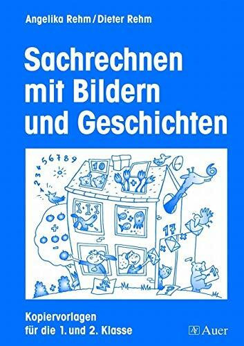 Sachrechnen mit Bildern und Geschichten: Mit Kopiervorlagen (1. und 2. Klasse)