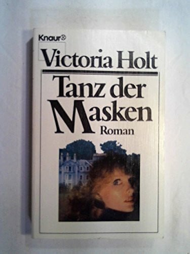 Tanz der Masken (Knaur Taschenbücher. Romane, Erzählungen)