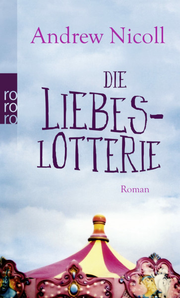 Die Liebeslotterie: Roman