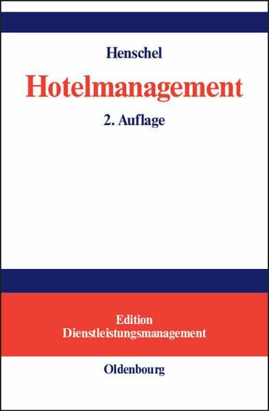 Hotelmanagement (Edition Dienstleistungsmanagement)