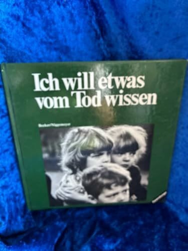 Ich will etwas vom Tod wissen: Geschichten vom Tod und vom Leben