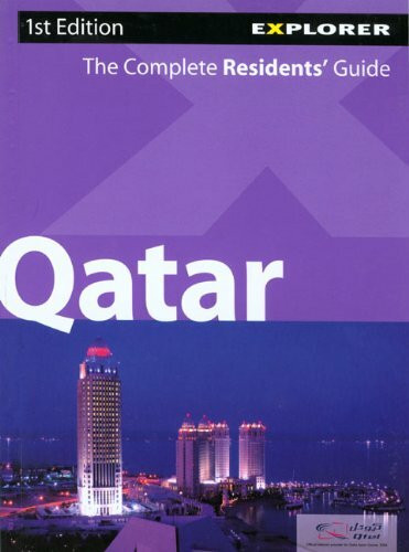 Qatar Explorer: The Complete Residents' Guide