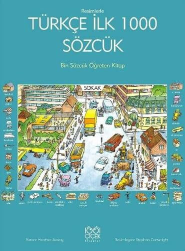 Resimlerle Türkçe İlk 1000 Sözcük: Bin Sözcük Öğreten Kitap