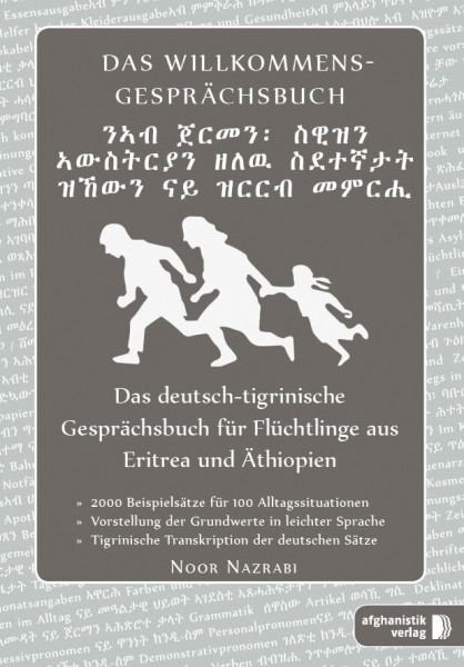 Das deutsch-tigrinische Willkommens- Gesprächsbuch: Das deutsch-Tigrinische Gesprächsbuch für Flüchtlinge aus Eritrea und Äthiopien