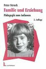 Familie und Erziehung: Pädagogik zum Anfassen für Eltern, Lehrer und Erzieher