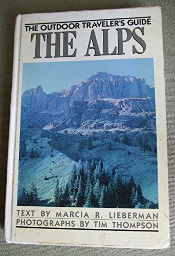 The Outdoor Traveler's Guide: The Alps